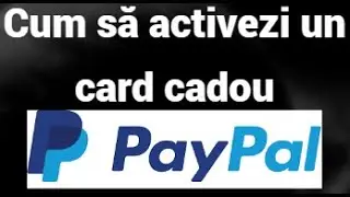 Cum să activezi un card cadou PayPal &icirc;n c&acirc;țiva pași simpli
