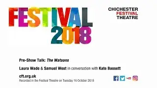 The Watsons | Pre-show Talk | Chichester Festival Theatre