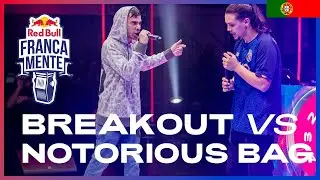 BREAK0UT vs NOTORIOUS BAG (semifinal) - Final Nacional Portugal | Red Bull FrancaMente 2021