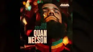 QUAN NELSON - Jah Soldier