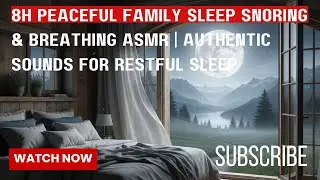 8H Peaceful Family Sleep 👨‍👩‍👧 | Snoring & Breathing ASMR | Authentic Sounds for Restful Sleep
