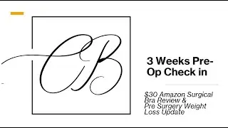 3 Weeks Pre Op Mommy Makeover: $30 Amazon Bra Review & Getting Back On Track/Keto Diet