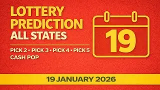 Lottery Predictions ALL STATES | Pick 2 &bull; Pick 3 &bull; Pick 4 &bull; Pick 5 &bull; Cash Pop | 19th January 2026