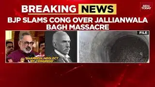 BJP Slams Congress on 106th Anniversary Of Jallianwala Bagh Massacre | India Today News