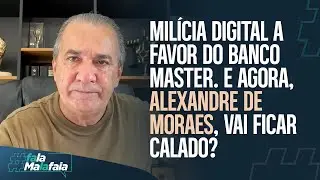 M1l&iacute;cia digital a favor do Banco Master  E agora, Alexandre de Moraes, vai ficar calado?