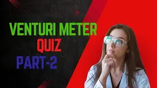 Venturi Meter Quiz Series Part-2: Master Fluid Flow Measurement & Bernoulli&rsquo;s Principle!