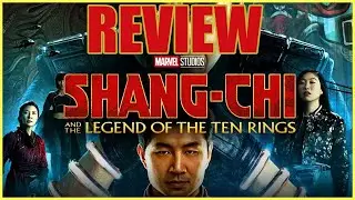 Shang-Chi Movie Review | SPOILERS | Easter Eggs