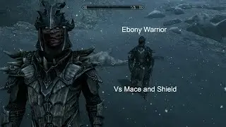 Skyrim Max Level 252 VS Ebony Warrior (Mace+Shield)