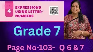 Class 7- Mathematics- Chapter 4- Expressions using Letter- Numbers- Ganitha Prakash- New NCERT Text