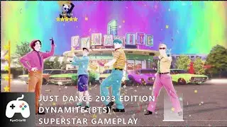 Just Dance 2023 Edition  - Dynamite - BTS - Full Gameplay (SUPERSTAR)
