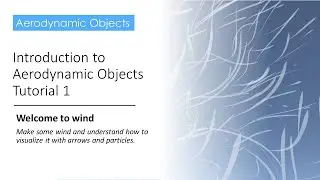 Aerodynamic Objects Tutorial 1: Welcome To Wind