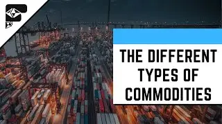 The different types of commodities