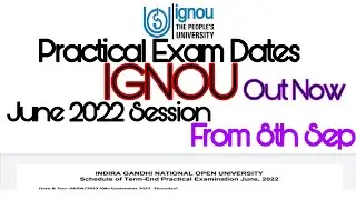 IGNOU Practical Exam Dates June 2022 Session // IGNOU Practical Dates // Starts from 8th Sep //