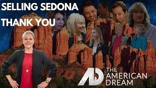 Thank You From Us At Selling Sedona For American Dream TV