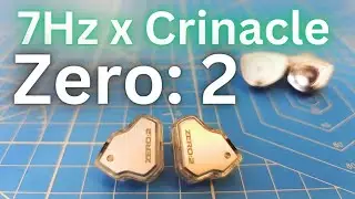 7Hz x Crinacle Zero: 2 Review (Feat. Simgot EW200)