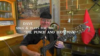 Dave M Kemp sings '' The Punch & Judy Man''
