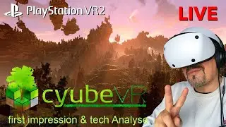 PlayStation VR2 - cyubeVR /first Impression /LIVE