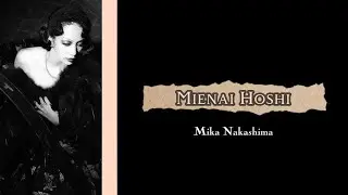 Mienai Hoshi - Mika Nakashima + Romaji and Eng Sub