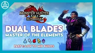 【MHR: Sunbreak】Dual Blades: Master of the Elements Часть 1 &mdash; Легко собрать на ранних и средних этапах игры!