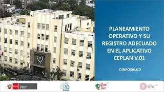 PLANEAMIENTO OPERATIVO Y SU REGISTRO ADECUADO EN EL APLICATIVO CEPLAN V.01