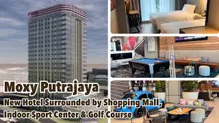 Moxy Putrajaya | New Hotel Surrounded by Shopping Mall, Indoor Sport Center & Golf Course