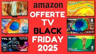 25 offerte TV Amazon del Black Friday 2025 pazzesche &ndash; migliori deal Black Friday Amazon
