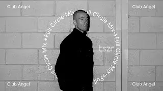 TSZR Full Circle Mix: Club Angel