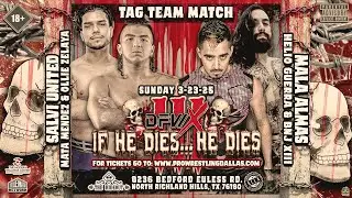 Malas Almas (BNJ XIII & Helio Guerra) vs. Salvi United (Ollie Zelaya & Mata Mendez) - DFW X