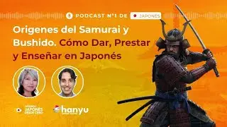 #18 Aprende a Dar, Prestar y Ense&ntilde;ar en Japon&eacute;s あげます/貸します/教えます | Samurai y Bushido