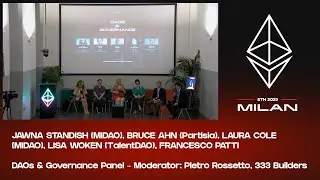 DAOs & Governance Panel - Jawna Standish, Bruce Ahn, Laura Cole, Lisa Woken, Francesco Patti