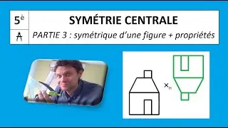 5è / G1-3 (bis) / SYMÉTRIE CENTRALE / Symétrique d'une figure à la règle et au compas