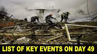Russia&rsquo;s invasion of Ukraine: List of key events on day 49