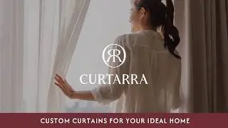 CURTARRA | Custom Curtains For Your Ideal Home