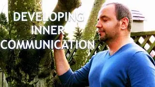 Developing Inner Communication