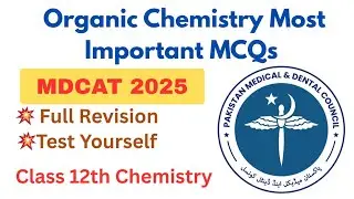 Organic Chemistry For Competitive Exams| MDCAT 2025|#mdcat2025 #organicchemistry #kmucat 