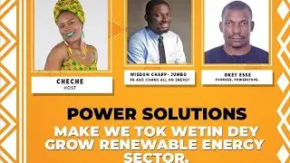 Make we tok wetin dey Grow Renewable Energy Sector