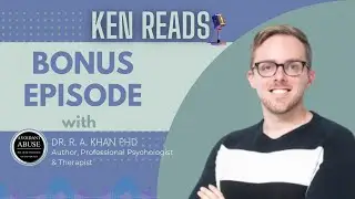 KEN READS | BONUS EPISODE: AVOIDANT ABUSE INTERVIEW