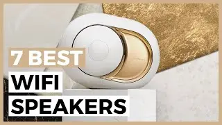 Best Wifi Speakers in 2025 - How to Upgrade your Audio Experience at Home?