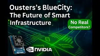 Ouster&rsquo;s Urban Revolution: How BlueCity Is Disrupting Smart Infrastructure | Investor Deep Dive