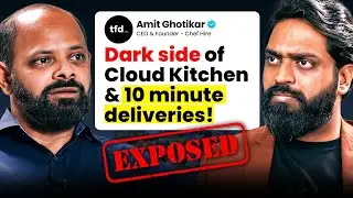 The Dark Truth Behind Cloud Kitchens & 10-Minute Deliveries – EXPOSED! | Amit Ghotikar