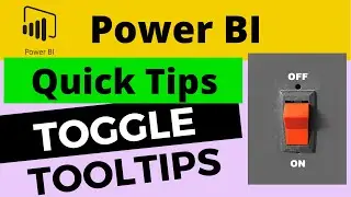 QT#35 - How to TOGGLE TOOLTIPS Off and On in a Power BI Visual Using a Button