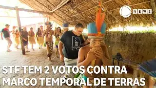 STF tem 2 votos contra marco temporal de terras ind&iacute;genas