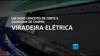 Viradeiras El&eacute;tricas: Novo Conceito de Corte e Quinagem de Chapas