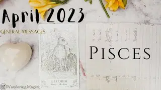 PISCES 🐣 TAROTSCOPE ✨APRIL 2023
