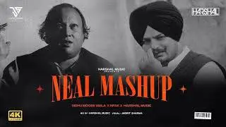 NEAL MASHUP mix Sindhu moose wala X NFAK  mashup mix song
