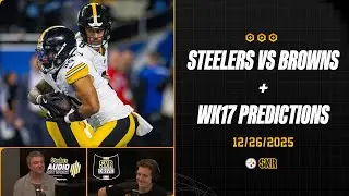 Steelers vs Browns + Other Week 17 Predictions | SNR Drive (Dec.26) | Pittsburgh Steelers