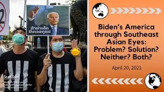 Biden&rsquo;s America through Southeast Asian Eyes: Problem? Solution? Neither? Both?