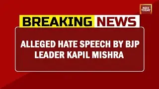 Alleged Hate Speech By BJP Leader Kapil Mishra | Ram Navami Rampage