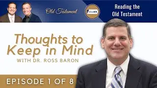 Thoughts to Keep in Mind #1 • Reading the Old Testament • Dr. Ross Baron • Dec 29 - Jan 4