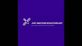 Episode 3: From Constellation to Artemis (with some consequential stuff in between) w/ Space Poli...